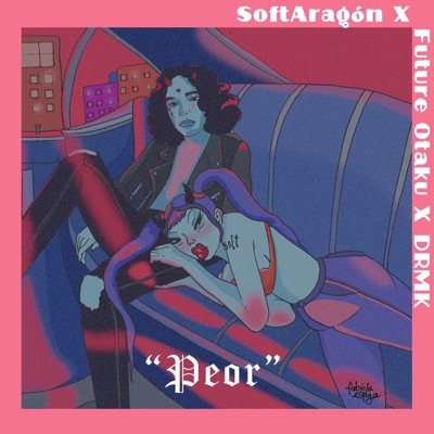 Peor (feat. Future Otaku & DRAMEK) - Single