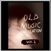 OLD MUSIC COMPILATION, Vol. 1 - EP