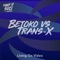 Living on Video (Betoko vs. Trans-X) [Betoko Mix] - Betoko & Trans-X lyrics