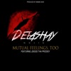 Mutual Feelings Too (feat. Jdiggs Tha Prodigy) - Single