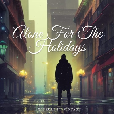 (Home) Alone For the Holidays (feat. Vintage) - Single