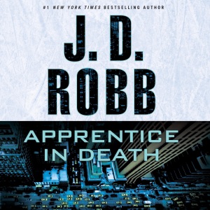 Apprentice in Death: In Death, Book 43 (Unabridged)