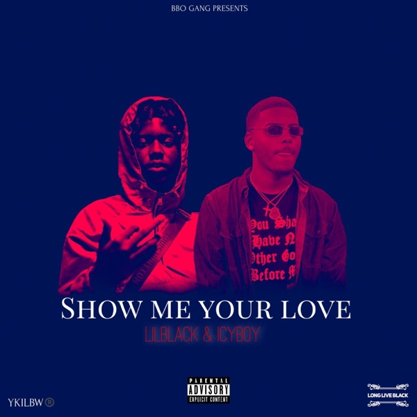Show Me Your Love (feat. LilBlack)