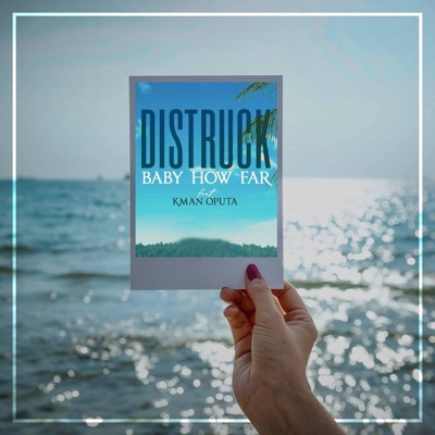 Baby How Far (feat. Kman Oputa) - Single