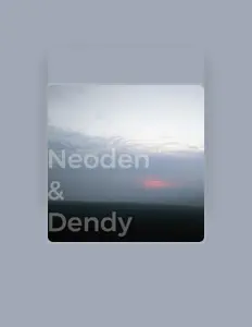 聆聽 Neoden、觀看音樂影片、閱讀小傳、查看巡演日期等！