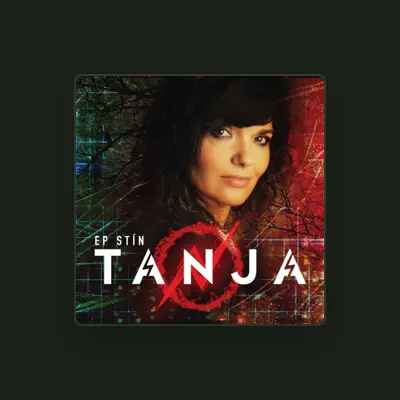 Listen to Tanja, watch music videos, read bio, see tour dates & more!