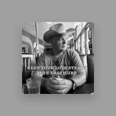 Listen to Pete Eastmure, watch music videos, read bio, see tour dates & more!