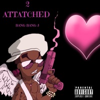 Too Attatched - Single - bangbang j