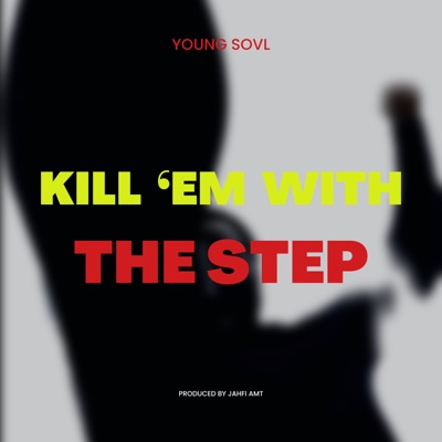 Kill 'Em with the Step - Single