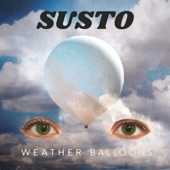 SUSTO - Weather Balloons feat. Frances Cone