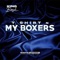 T Shirt n My Boxers - King Boosh lyrics