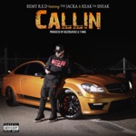 Remy R.E.D - Callin (feat. The Jacka & Keak da Sneak)