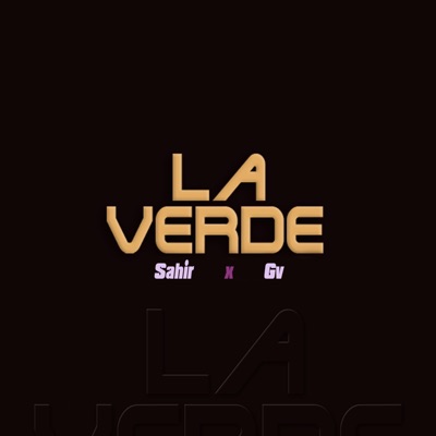 La Verde (feat. Sahir) - Single