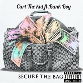 Secure the Bag (feat. Bank Boy) Curt the Kid
