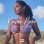 Never Been (feat. Tony Blahzae) artwork