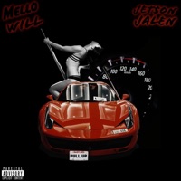 Pull Up on Me (feat. Jet$on Jalen) - Single - Mello Will