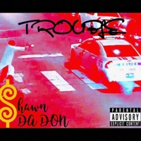 Trouble - Single - Shawn DA DON