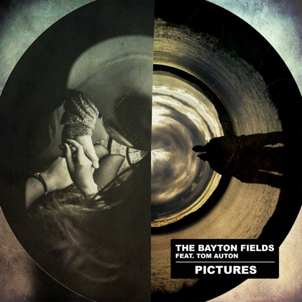 Pictures (feat. Tom Auton) - Single - The Bayton Fields