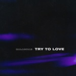 Malachiae - Try To Love