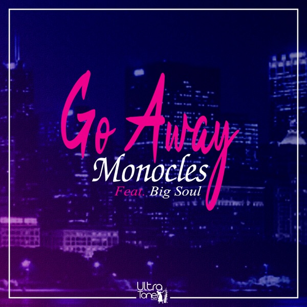Go Away (feat. Big Soul) - Single