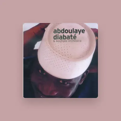Listen to Abdoulaye Diabaté, watch music videos, read bio, see tour dates & more!
