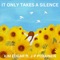 It Only Takes A Silence (feat. J-P Piirainen) - Kim Edgar lyrics