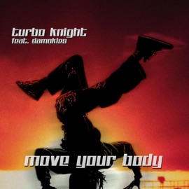 Move Your Body (feat. Damokles) Turbo Knight