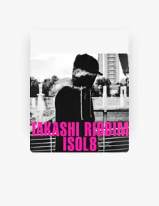 Poslechněte si interpreta Takashi Riddim, sledujte hudební videa, přečtěte si životopis, podívejte se na data turné a další informace.