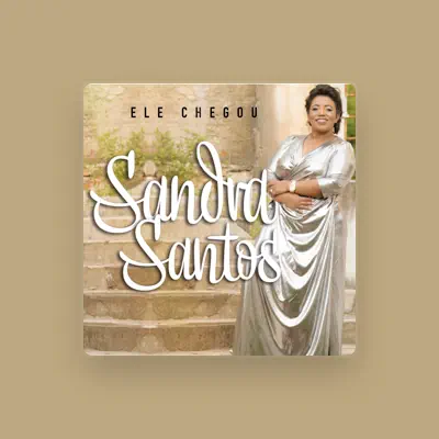 Listen to Sandra Santos, watch music videos, read bio, see tour dates & more!