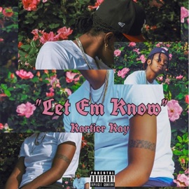 Let Em Know Kartier Kay