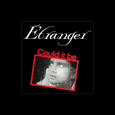Listen to Etranger, watch music videos, read bio, see tour dates & more!