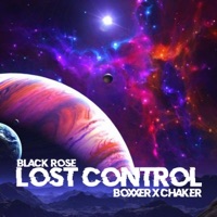 Lost Control (feat. Boxxer & Chaker) - Single - Black Rose