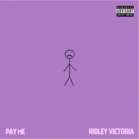 Pay Me - Single - Ridley Victoria