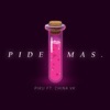 Pide Mas (feat. Chinavk) - Single