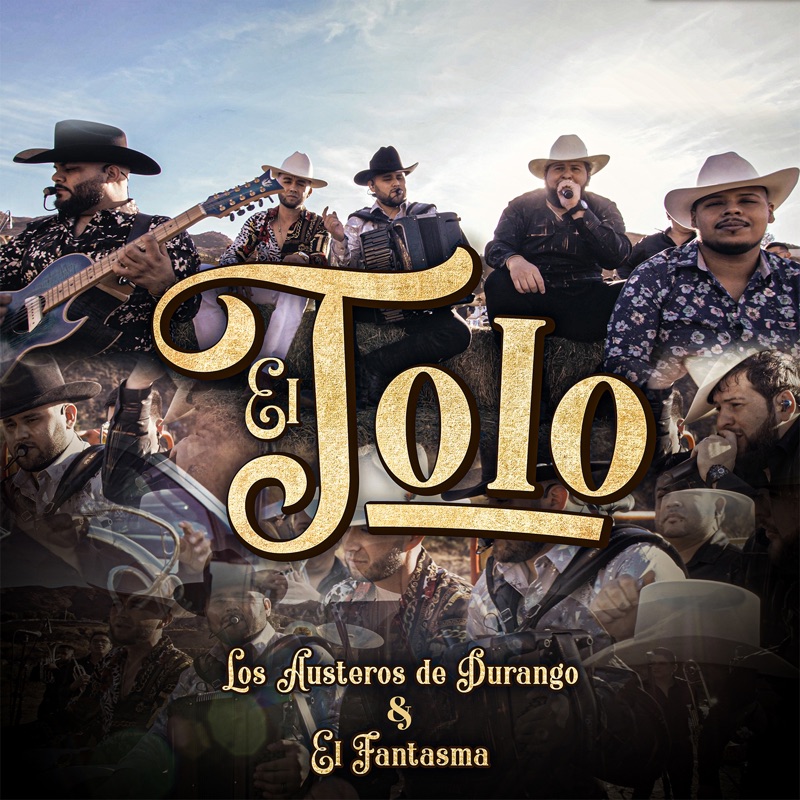 14 De Enero Los Austeros De Durango Letra El Tolo (En Vivo) - Los Austeros De Durango & El Fantasma: Song Lyrics