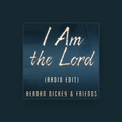 Listen to Herman Dickey and Friends, watch music videos, read bio, see tour dates & more!