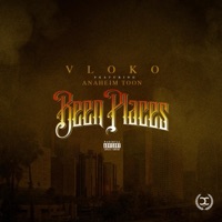 Been Places (feat. Anaheim Toon) - Single - V. Loko