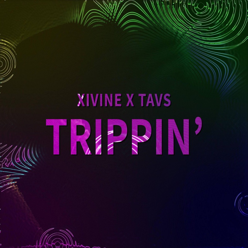Trippin' (feat. Xivine) - Single