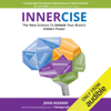 Innercise: The New Science to Unlock Your Brain's Hidden Power (Unabridged) - John Assaraf