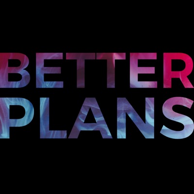 Better Plans (feat. AFO Joe) - Single