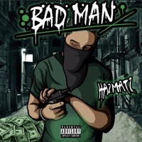 Bad Man (feat. Revelashun) - Single - Hazmatz