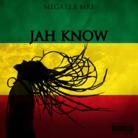 Jah Know (feat. MRF) - Single - Mega12