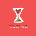 Siobhán O'Brien - I Stayed Too Long