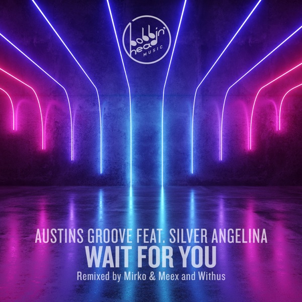 Wait for You (feat. Silver Angelina) - EP