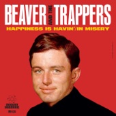 Beaver And The Trappers - Happiness Is Havin'