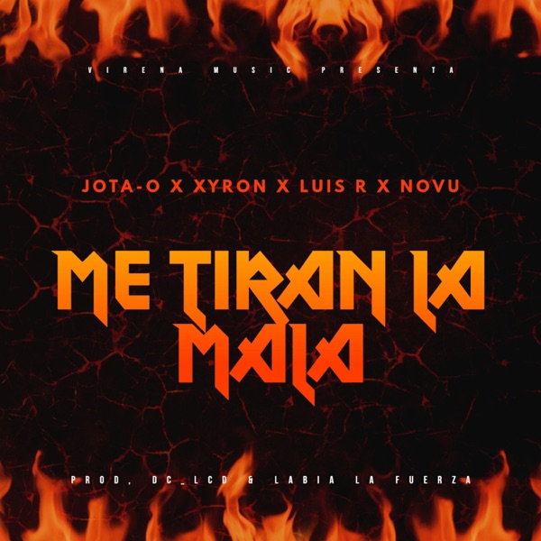Me Tiran la Mala (feat. Xyron, Luis R & Novu)