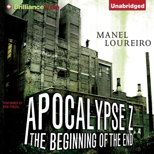 The Beginning of the End: Apocalypse Z, Book 1 (Unabridged) cover