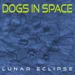 Dogs in Space - Dogs in Space