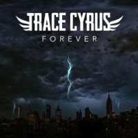 Forever - Single - Trace Cyrus