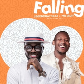 Falling (feat. Mr 2kay) Legendary Suni